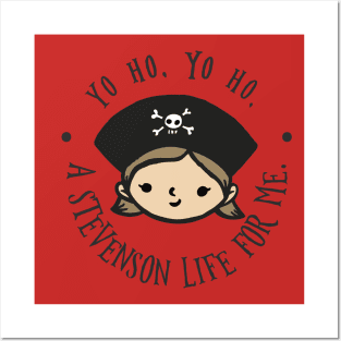 Yo ho, yo ho, a Stevenson life for me - girl Posters and Art